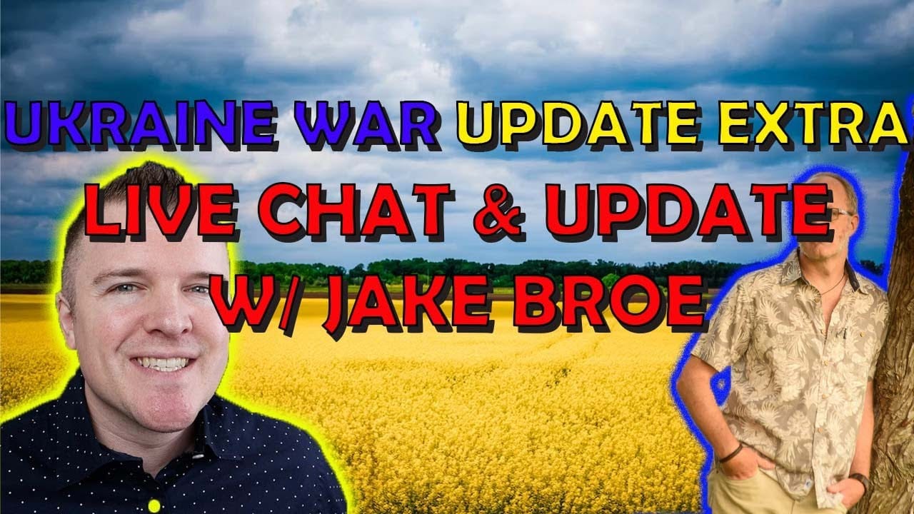 Ukraine War Update Live Stream w/ Jake Broe