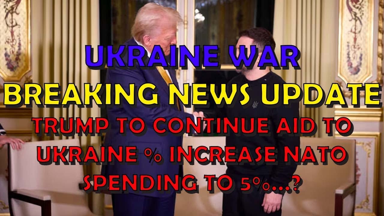 Ukraine War BREAKING NEWS: Trump to Continue Aid to Ukraine, Wants NATO Spending 5%...?