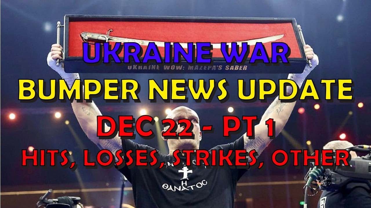 Ukraine War Update BUMPER NEWS: Pt 1 - Overnight & Other News