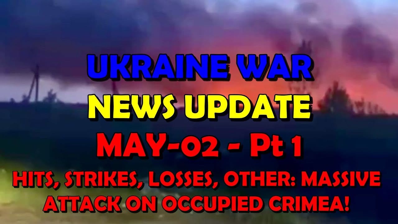 Ukraine War Update: Pt 1 - Overnight & Other News - Massive Attack on Crimea